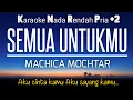 Download Lagu Semua Untukmu - Machicha Mochtar | Karaoke Nada Rendah Pria +2‼️