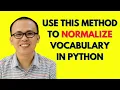 LESSON 5 NATURAL LANGUAGE PROCESSING Normalizing Vocabulary Using CASE FOLDING in PYTHON