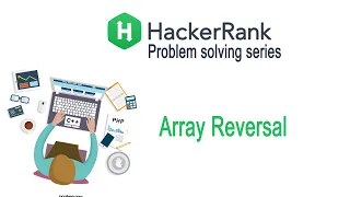 Array Reversal HackerRank Challenge Solution Reverse an Array in simple way