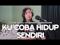 Download Lagu Ku Coba Hidup Sendiri - Pop Keroncong - Cover Nurul Mahendra