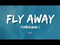 Download Lagu Tones And I,Fly Away(lyrics)🎵 || LYRIKO Music