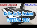 Download Lagu RO DO AU TU PESTAMI ll KARAOKE BATAK ll INTERNA TRIO ll NADA WANITA G=DO