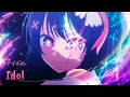 Download Lagu 『Lyrics AMV』 Oshi no Ko OP Full - Idol / YOASOBI