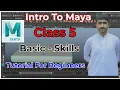 Intro to Maya Class 5 Basic Skills Tutorial for Beginners Complete Guide Modeling By Usama Rajput