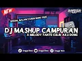 Lagu DJ MASHUP CAMPURAN X MELODY TANTE CULIK AKU DONG || SPESIAL MALAM TAHUN BARU 2026 (slowed \u0026 Reverb) 