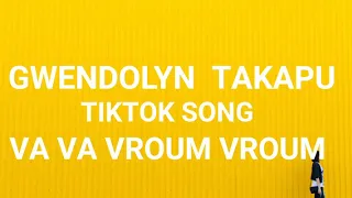 gwendolyn takapu tiktok song va va vroum vroum