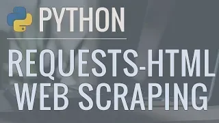 Python Tutorial Web Scraping with Requests-HTML