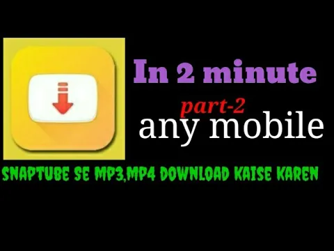 Download MP3 Snaptube Se MP3 , MP4 kaise download Karen