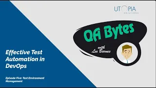 QA Bytes - Effective Automation in DevOps Episode Five