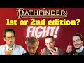 Which is BETTER Pathfinder 1st or 2nd edition I DEBATE with my former middle-school students