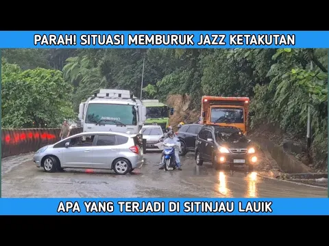 Download MP3 Asli Parah! Situasi Memburuk Jazz Ketakutan Sampai Putar Balik, Apa Yang Terjadi di Sitinjau Lauik