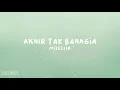 Lagu Misellia - Akhir Tak Bahagia (lyrics)