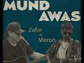 Download Lagu Meron ft Zafar - Mund Awas