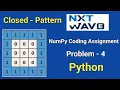 NxtWave Python Numpy Coding Assignment Problem-4 Closed Pattern