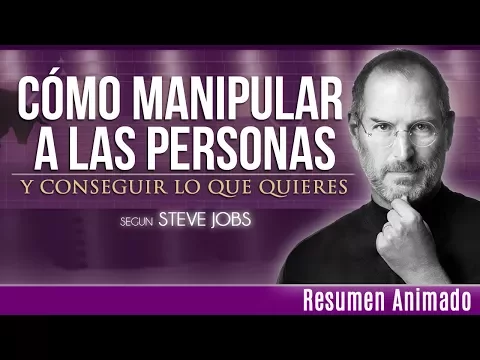 Download MP3 11 Métodos Infalibles Para Manipular a las Personas Segun Steve Jobs