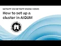 How to set up a cluster in NetApp Active IQ Unified Manager Know Hows