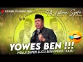 NGAJI LUCU PENUH ILMU BARENG KH LUKMAN SYAFII ‼️ YOWES BEN