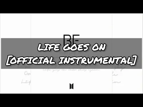 Download MP3 [OFFICIAL INSTRUMENTAL] LIFE GOES ON (99% REAL) | BTS (방탄소년단)