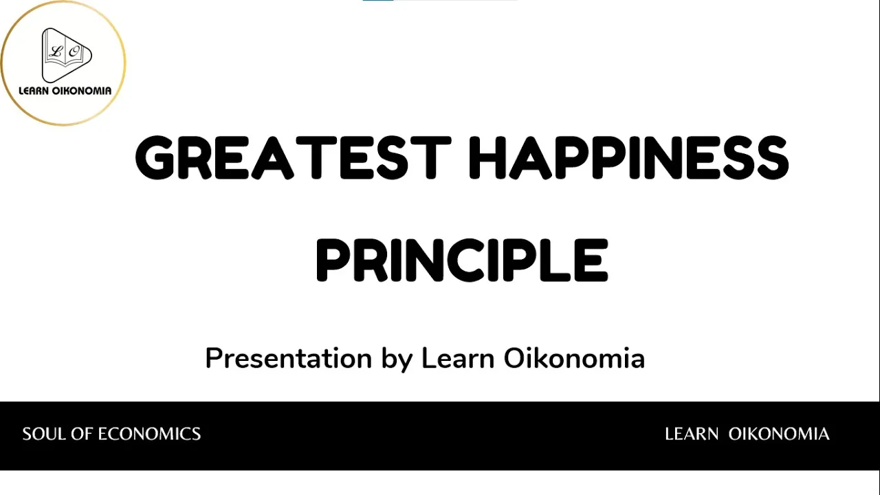 GREATEST HAPPINESS PRINCIPLE | WELFARE ECONOMICS | LEARN OIKONOMIA