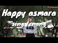 Download Lagu Happy asmara- Sing tenang (vidio lirik)