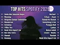 Lagu Top Hits Spotify Indonesia 2025 | Lagu Viral Spotify 2025  #laguviral #lagupopindonesia #spotify 