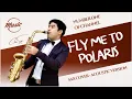 Download Lagu SAXCOVER - Fly Me To Polaris