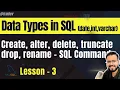 SQL Data Types Create Drop Delete Truncate Alter Rename - Data Definition Language DBMS