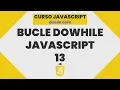 Bucle Do While en Programacion Estructuras de control JavaScript 13