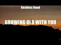 Download Lagu Restless Road   Growing Old with You Lyrics A Little Bit Stronger 25 CROP, Another, Damn Strait #5