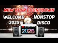 Download Lagu 2025 NEW YEAR COUNTDOWN NONSTOP DISCO