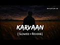 Lagu Ishq Jalakar Karvaan - Lofi (Slowed + Reverb) | Shashwat Sachdeva | Dhurandhar | Bhojpuri 2.0