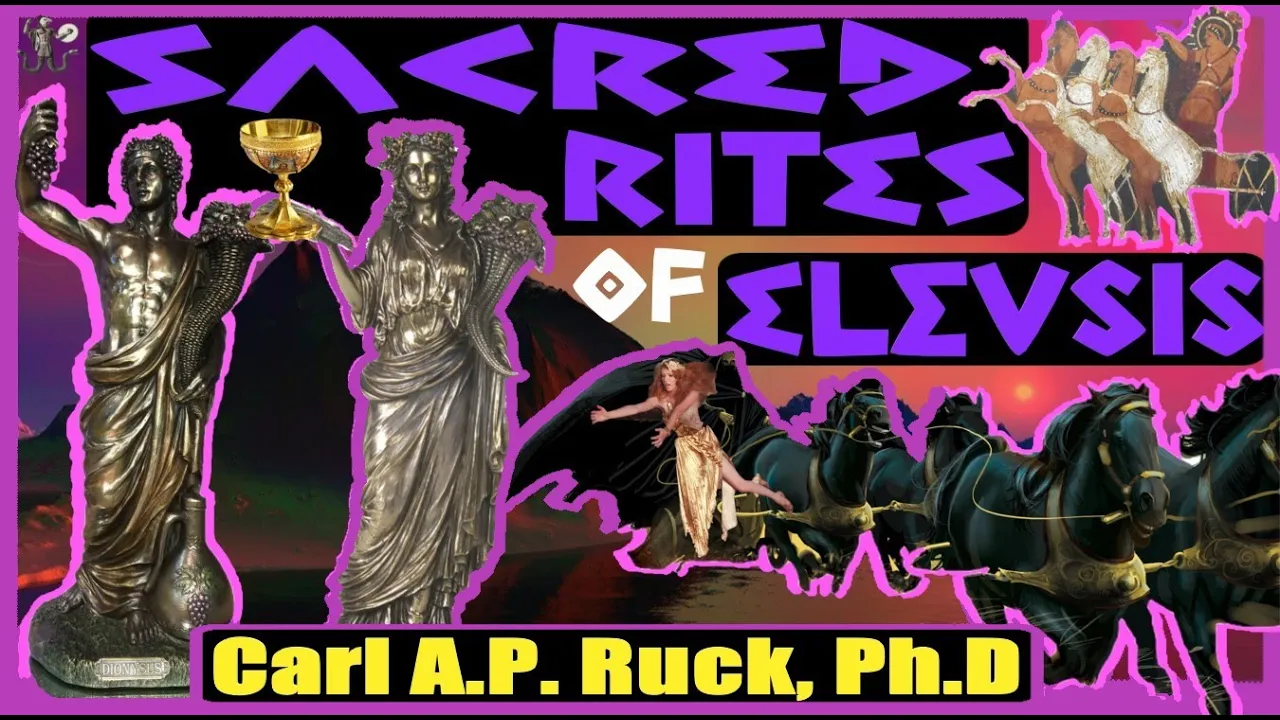 Eleusinian Rites & Christ | Carl A.P. Ruck