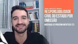 Responsabilidade civil do Estado por omissão - mudança de posicionamento do STJ | Futurae