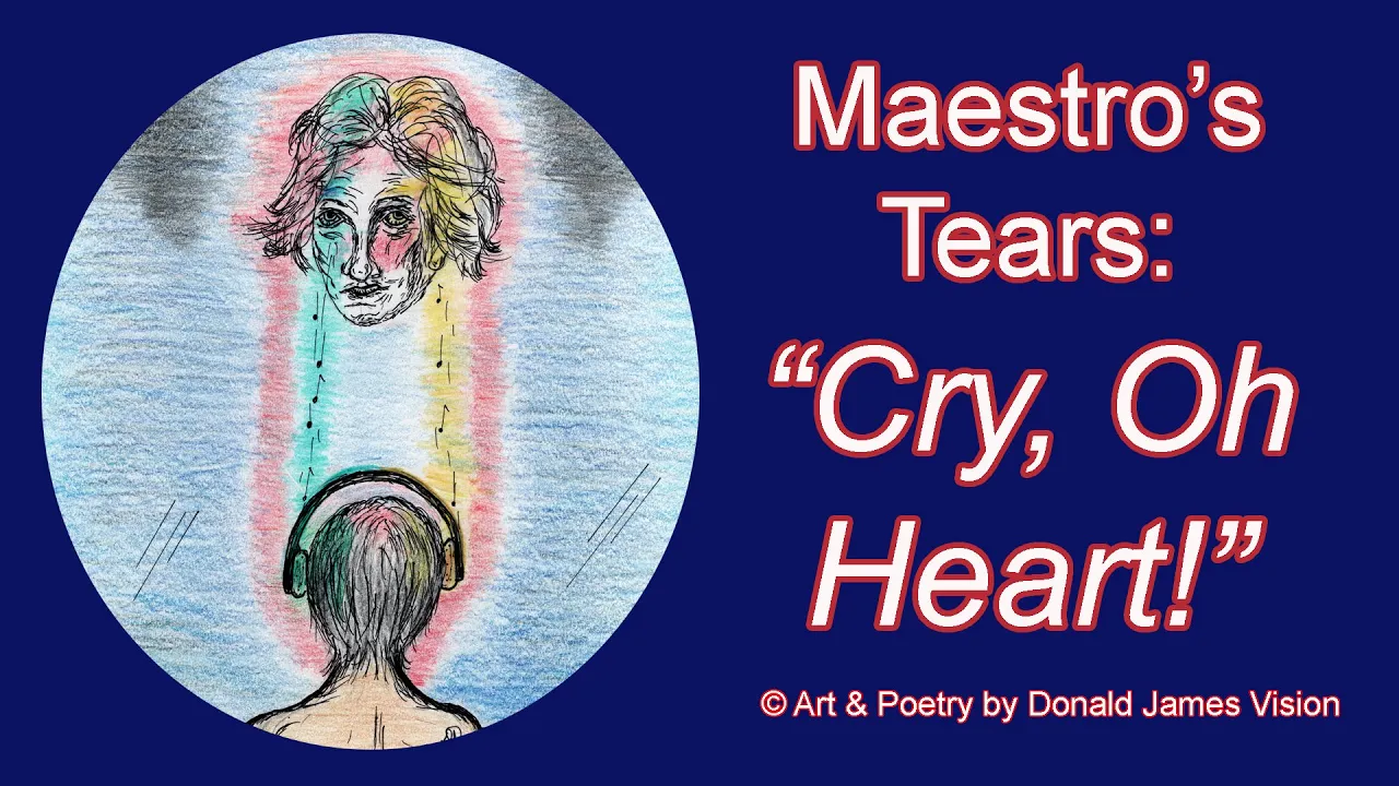 Maestro's Tears: Cry Oh Heart