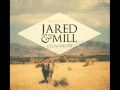 Download Lagu Breathe Me In- Jared and the Mill (lyrics)