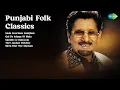 Download Lagu Punjabi Folk Classics | Kuldeep Manak | Sada Soormen Samjhan | Gal Pa Ishaqe Di Mala | Sambh ...