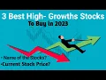 3 Best High - Growths Stocks to Buy in June 2023 List of High Growths US Stocks Make Money MSN