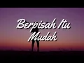 Download Lagu Berpisah Itu Mudah - Rizky Febian \u0026 Mikha Tambayong (Lirik)