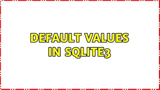 Default values in SQLite3
