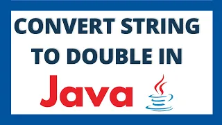 Convert string to double in java using 2 ways String to Double datatype conversion