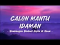 Download Lagu Rombongan Bodonk Koplo \u0026 Ncum - Calon Mantu Idaman (Lirik)
