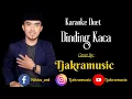 Download Lagu DINDING KACA KARAOKE DUET || GERY MAHESA FEAT TASYA ROSMALA || COVER TJAKRAMUSIC ||