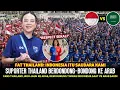 Download Lagu 🔴 RESPECT SEKALI ! Fans THAILAND Berbondong bondong Ke Arab Demi Dukung INDONESIA Saat Vs ARAB SAUDI