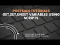 Postman Tutorial 16 Get Set Clear Variables Using Scripts Automated Testing Tests Snippets
