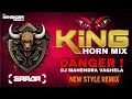 Download Lagu KING HORN MIX 👿 DANGER! 🔥DJ MAHENDRA VAGHELA DEMO 2.0 NEW STYLE MIX