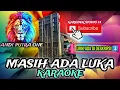Download Lagu MASIH ADA LUKA karaoke versi ANDI PUTRA ONE