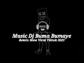 Download Lagu Music Dj Buma Bumaye Remix Slow Viral Tiktok 2022