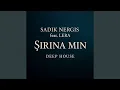 Download Lagu ŞIRINA MIN (DEEP HOUSE) (feat. LERA)