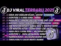 Lagu DJ TIKTOK TERBARU 2025🎵DJ SEDIA AKU SEBELUM HUJAN - IDGITAF🎵DJ AISHITERU 2 X DORA DORA || FULL ALBUM