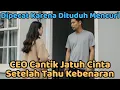 DIKIRA MENCURI \u0026 Langsung Dipecat, Pemuda Ini Malah Bikin CEO Cantik Jatuh Cinta Setelah Tahu K